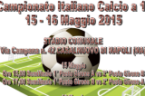 15-16 Maggio, Casalnuovo (Na). Fase Finale del Campionato FSSI di Calcio A11 15-16 Maggio, Casalnuovo (Na). Fase Finale del Campionato FSSI di Calcio A11