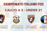 27 Febbraio, Torino. Campionato FSSI di Calcio A5 “Under21”