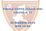 28 Maggio, Torino (TO). Finale Coppa Italia FSSI di Calcio A11 28 Maggio, Torino (TO). Finale Coppa Italia FSSI di Calcio A11