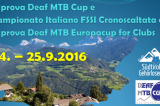 24-25 Settembre, 3° Prova Deaf MTB Cup e Cronoscalata 24-25 Settembre, 3° Prova Deaf MTB Cup e Cronoscalata