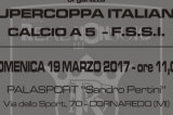 19 Marzo, Cornaredo (MI). Supercoppa FSSI di Calcio A5