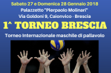 27-28 Gennaio, Brescia (BS). 1° Torneo Internazionale di Pallavolo Maschile 27-28 Gennaio, Brescia (BS). 1° Torneo Internazionale di Pallavolo Maschile