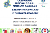 16 Giugno, Biella (BI). Campionato Regionale FSSI Piemonte di Calcio A5