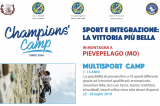 1-7 Luglio e 22-28 Luglio, Pievepelago (MO). Champions Camp, sport e integrazione: la vittoria più bella