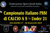 17-18 Maggio, Palermo (PA). Campionato FSSI di Calcio A5 Under21