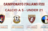 27 Febbraio, Torino. Campionato FSSI di Calcio A5 “Under21” 27 Febbraio, Torino. Campionato FSSI di Calcio A5 “Under21”