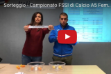 Sorteggio del Campionato FSSI di Calcio A5 Femminile