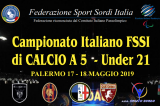 17-18 Maggio, Palermo (PA). Campionato FSSI di Calcio A5 Under21