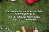 Definizione agevolata delle liti pendenti per società ASD/SSD Definizione agevolata delle liti pendenti per società ASD/SSD